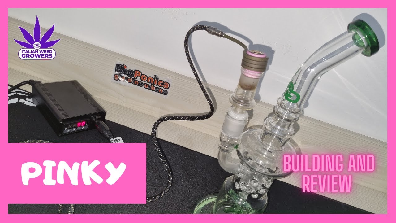 PINKY VAPORIZER CRAFTING AND TEST│il vaporizzattore pi&ugrave; potente che esista?!