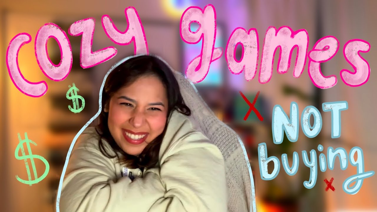 cozy games I won't be buying &macr;\_(ツ)_/&macr;