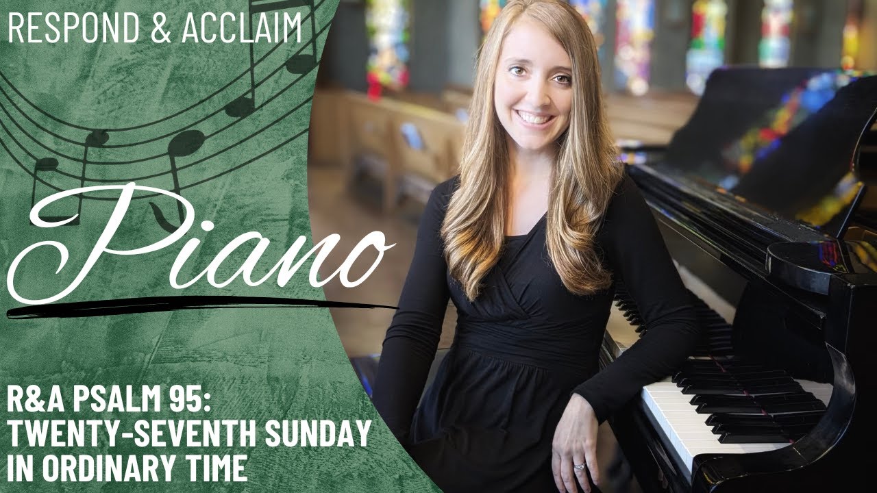 R&A Psalm 95: 27th Sunday in Ordinary Time (Piano Only)