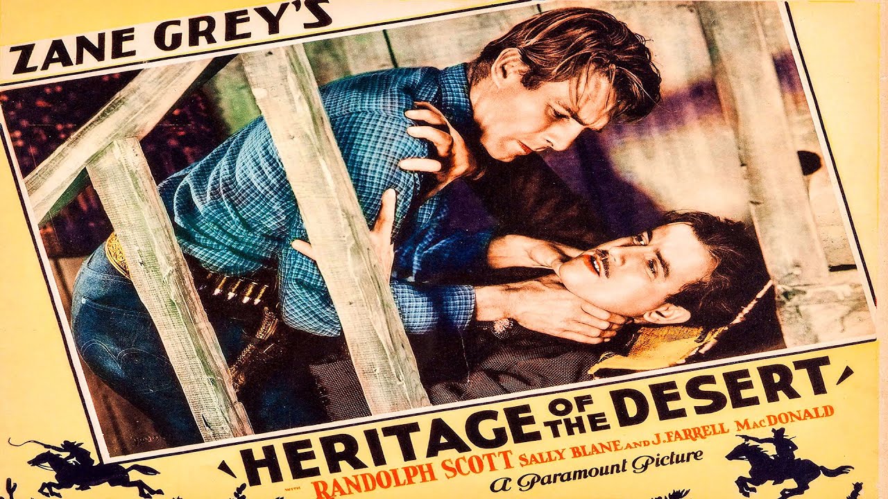 HERITAGE OF THE DESERT - Randolph Scott, Sally Blane - Free Western Movie [English]