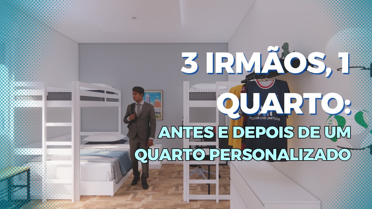 Antes e depois - Um quarto para três irmãos