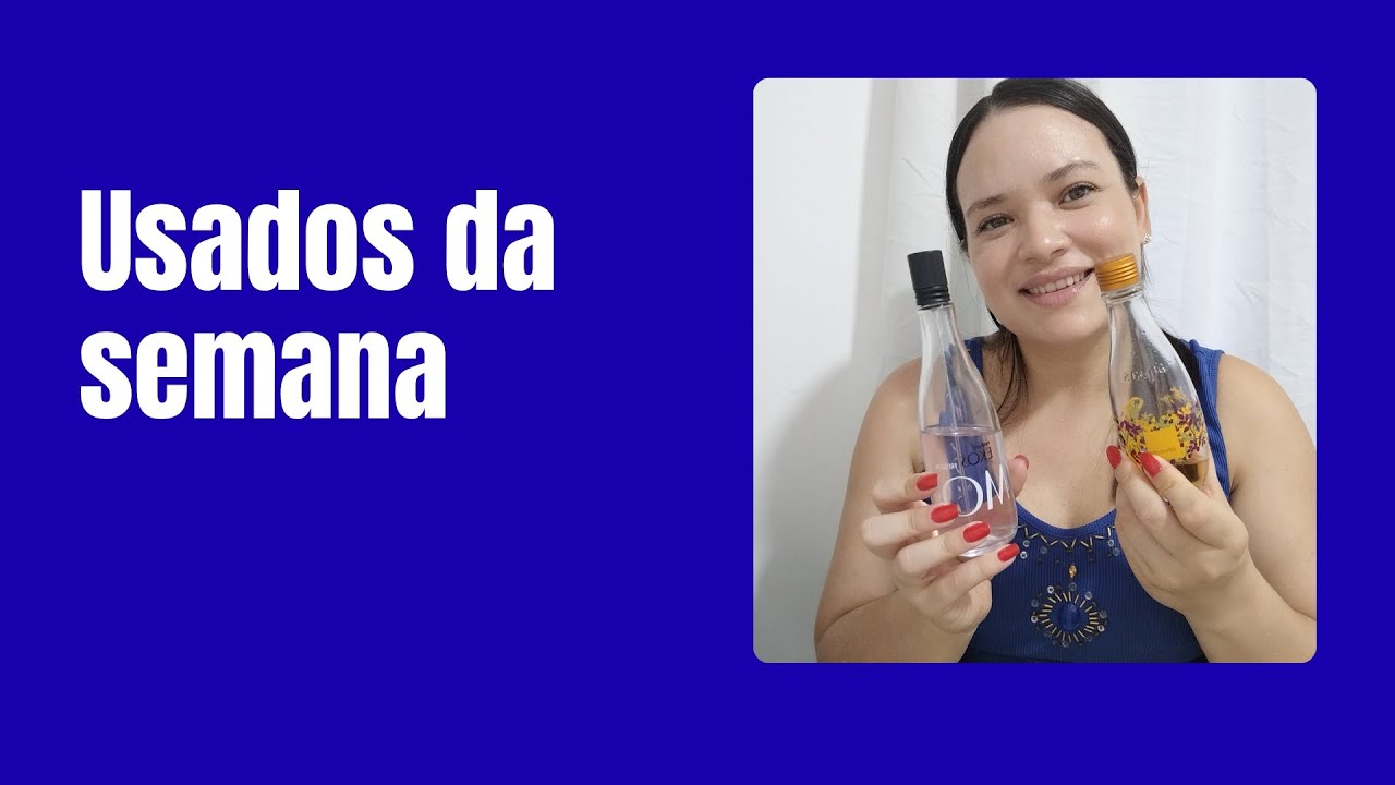Usados da semana#autocuidado#perfumada 