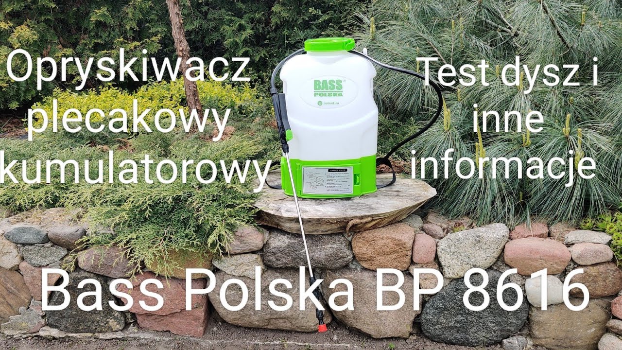 Opryskiwacz akumulatorowy plecakowy Bass Polska BP 8616 Test dysz i inne informacje