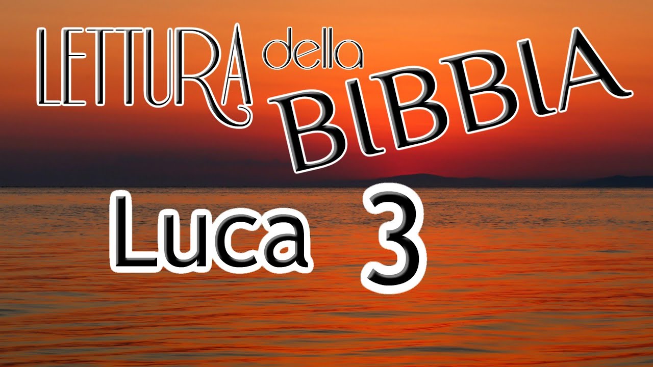 [bibbia audio in italiano]: LUCA CAP.3
