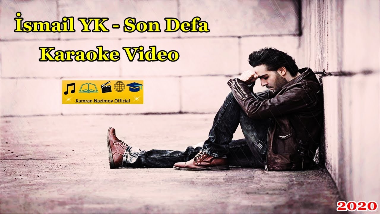 İsmail YK - Son Defa (Karaoke Video)