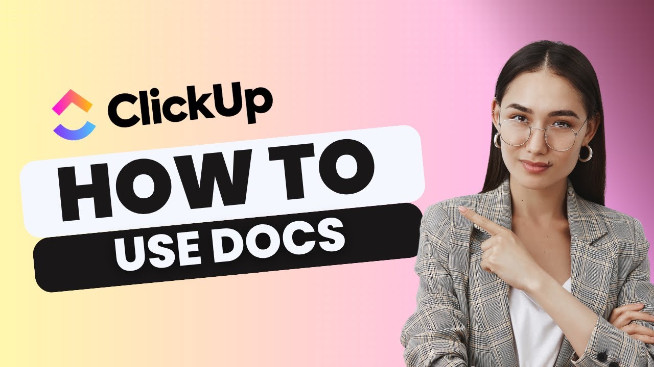 How to Use ClickUp Docs | Easy Guide 2025