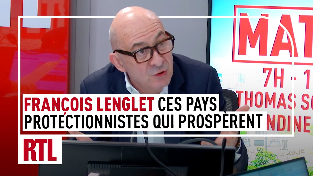 François Lenglet : ces pays protectionnistes qui prospèrent
