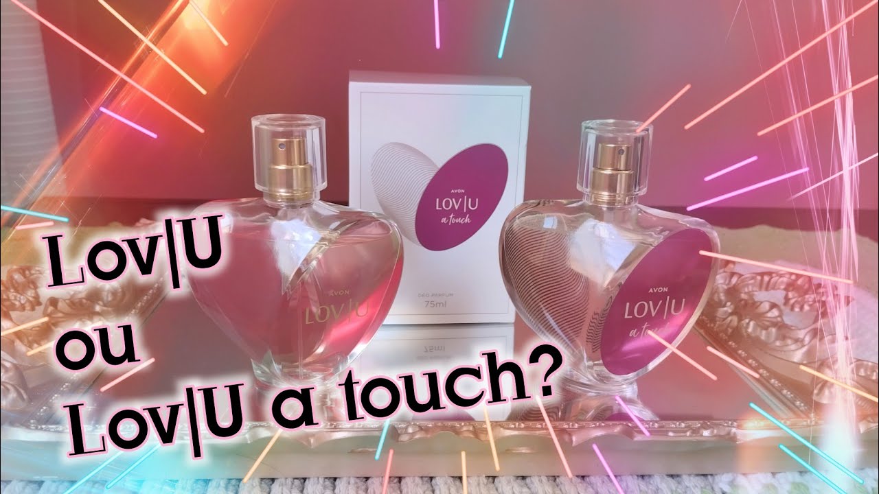 UM DELES CONQUISTOU MEU CORAÇÃO!!! LOV|U A TOUCH OU LOV|U DA AVON?? 🥰🤗❤️