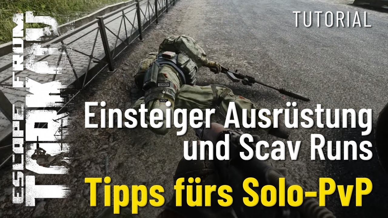 Einsteiger-Ausrüstung/Scav-Runs - Tipps für's Solo PvP - Escape from Tarkov - Tutorial (Deutsch)