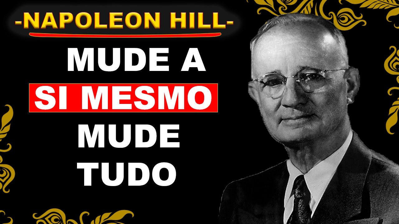 MUDANDO POR DENTRO, DOMINANDO O MUNDO – NAPOLEON HILL