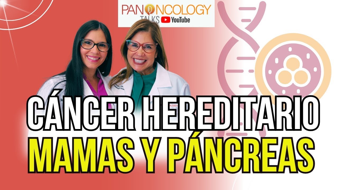 Cancer Hereditario (Mama y Páncreas) 
