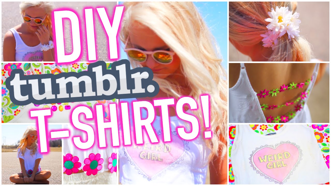 DIY T-Shirt Ideas Inspired By Tumblr | Easy & Cute Tumblr Shirts
