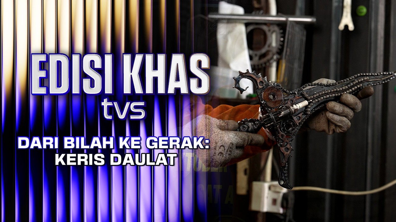 Dari Bilah Ke Gerak (Siri 1: Keris Daulat) | Edisi Khas