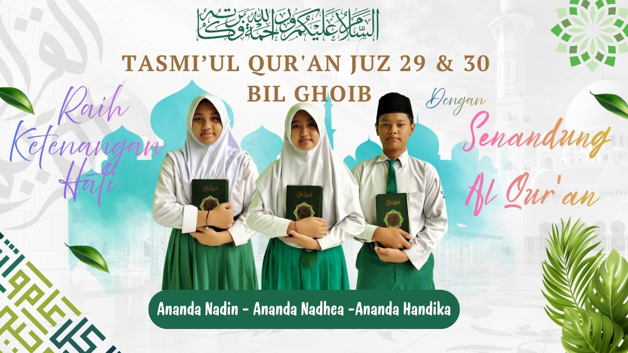 TASMI'UL  QUR'AN JUZ 29 - 30 BIL GHOIB