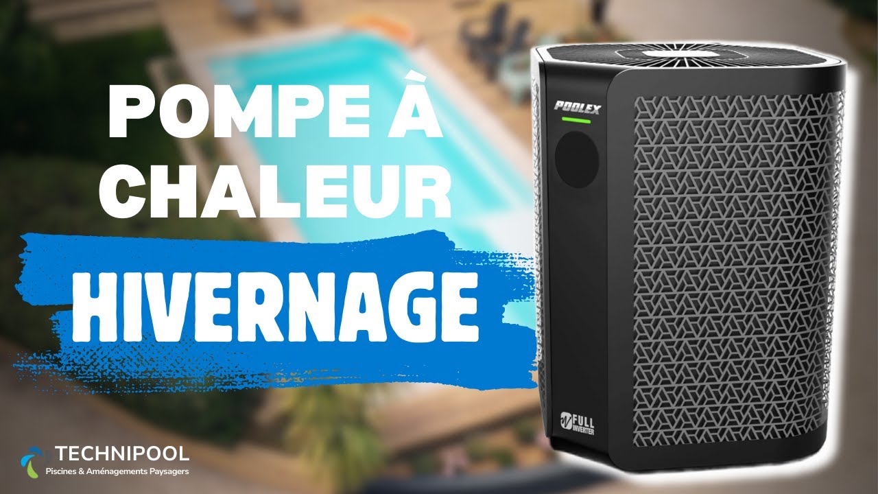 Comment hiverner ma pompe à chaleur ?