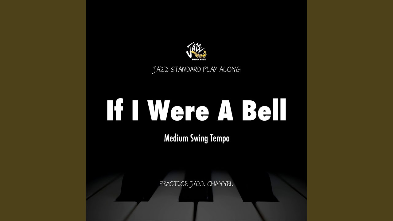 If I Were A Bell (No Bass Version)