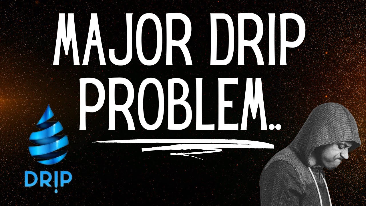 DRIP Network - MAJOR Problem!