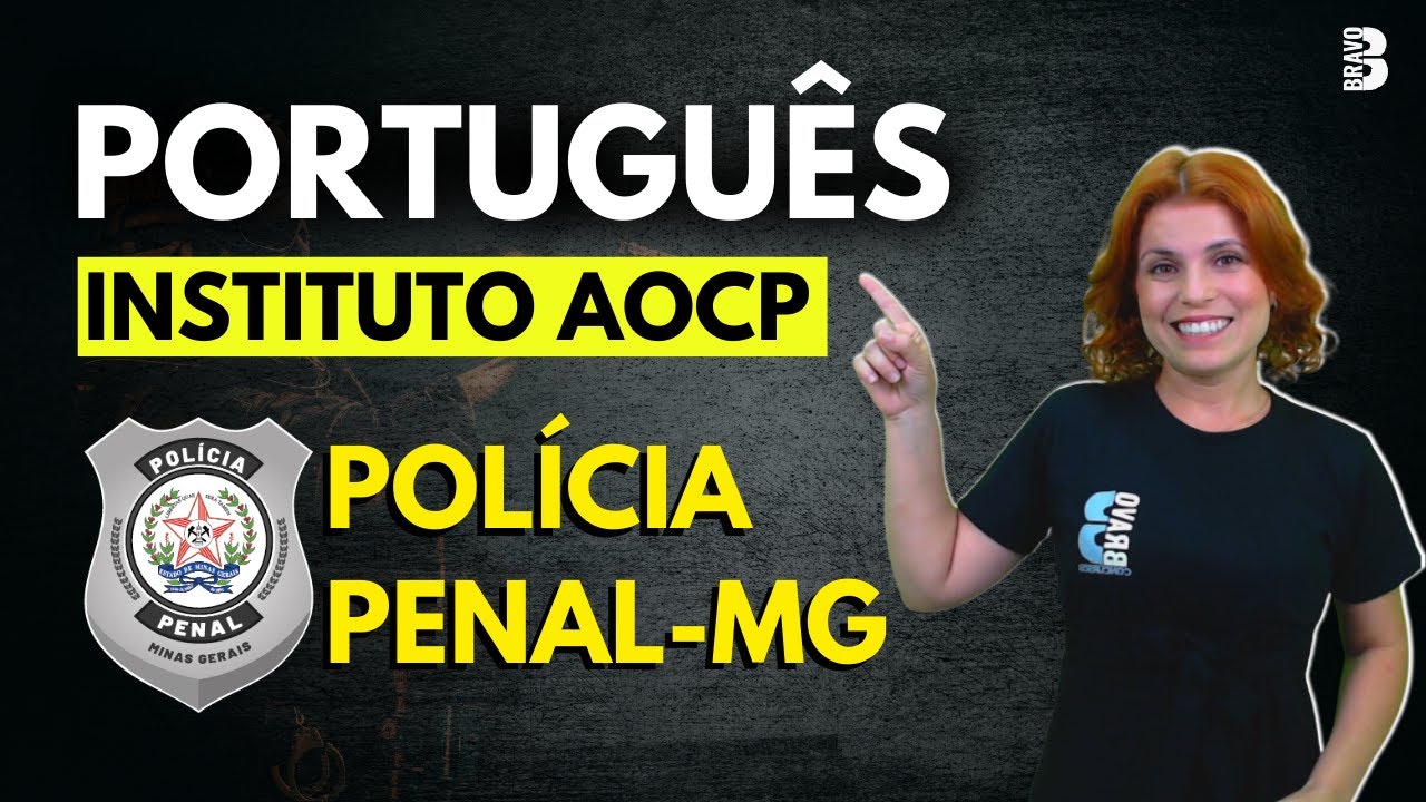 PORTUGUÊS | QUESTÕES  AOCP | CONCURSO POLÍCIA PENAL-MG