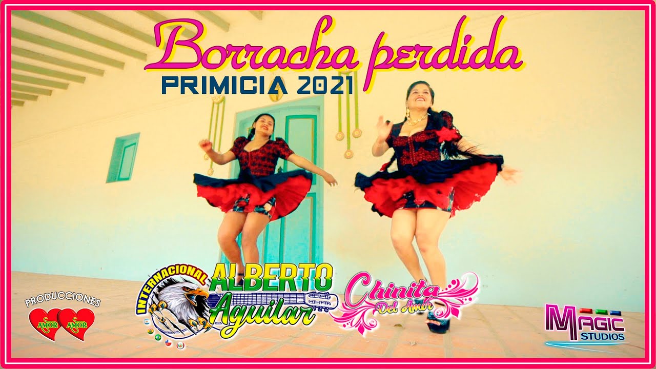 ALBERTO AGUILAR y la Chinita - borracha perdida 2021 [OFICIAL 2021] MAGIC STUDIOS Bolivia
