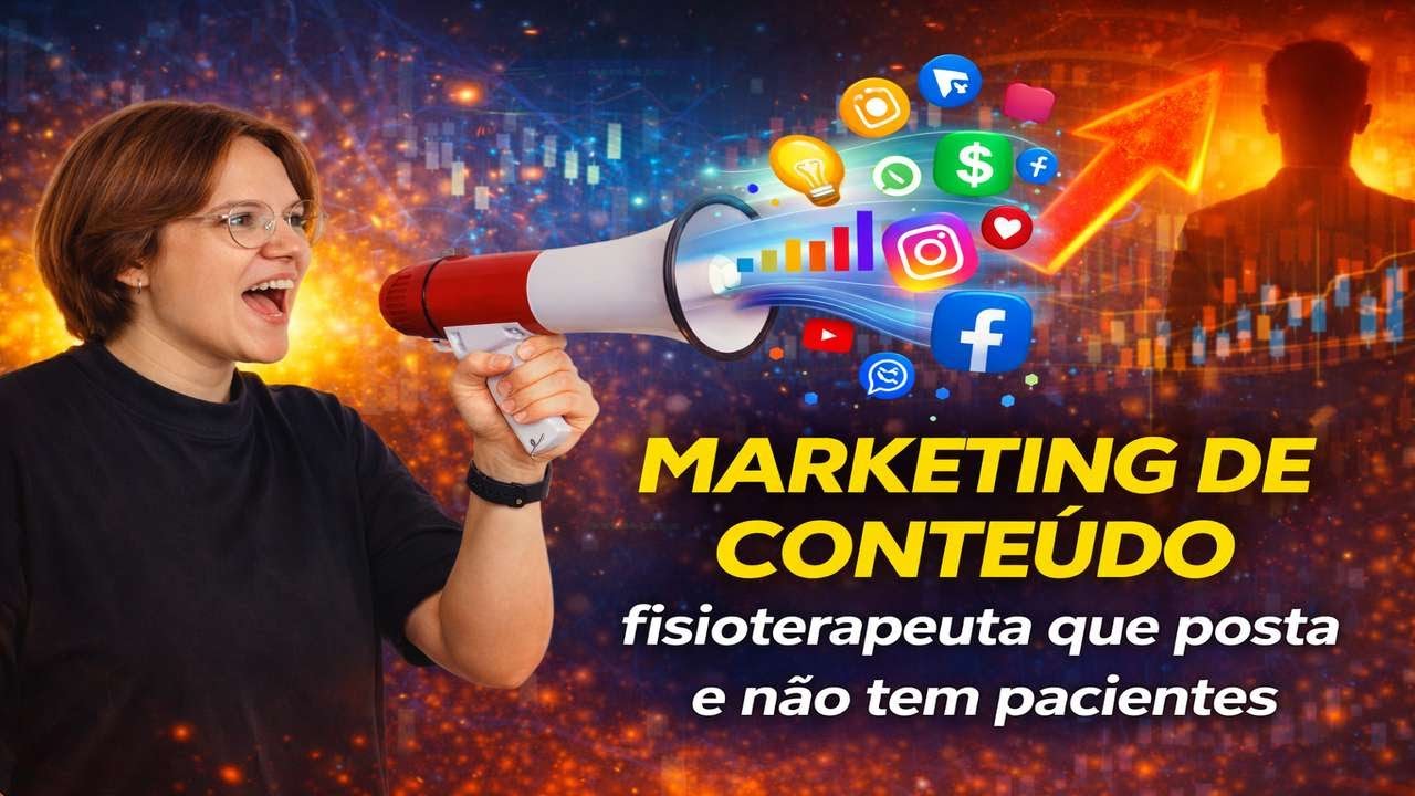 Marketing de Conteúdo: o erro do fisioterapeuta que posta, mas não atrai pacientes