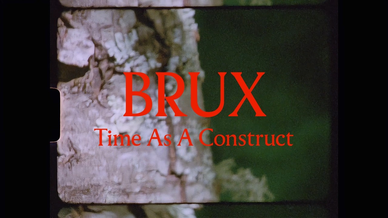 BRUX - Time As A Construct (Official Visualizer)