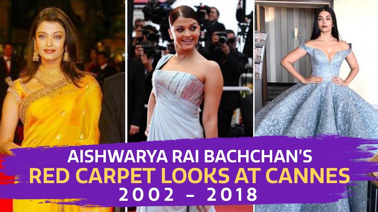 Aishwarya Rai's Red Carpet Looks at Cannes from 2002 -2018 | Fashion | Cannes 2018 | Bollywood
