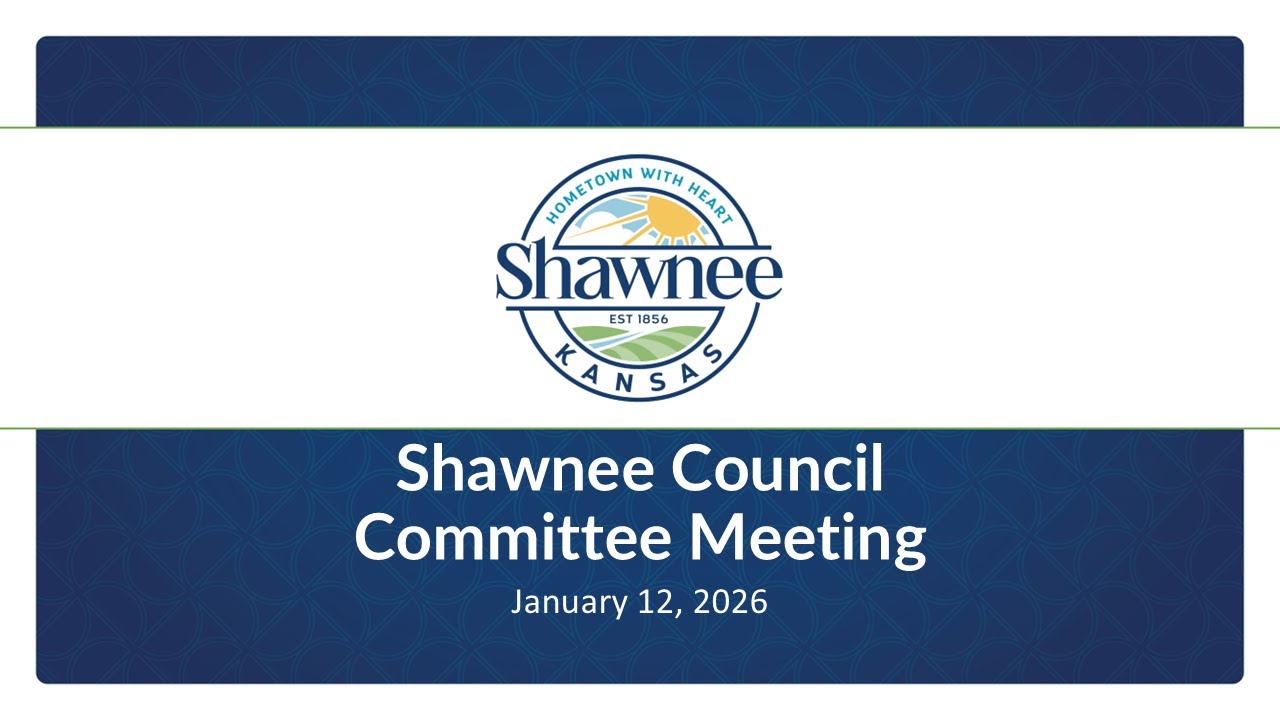 Shawnee City Council Committee Meeting - Jan. 12, 2026