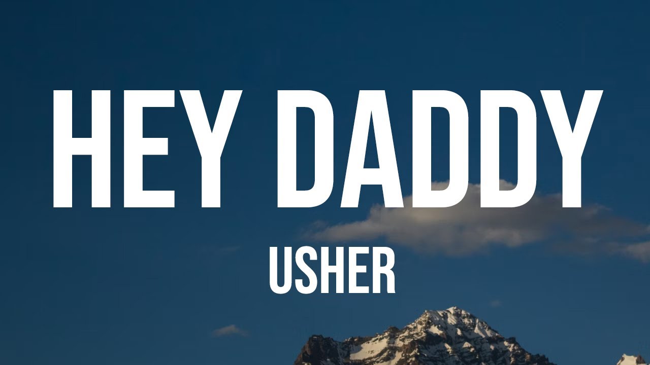 Usher - Hey Daddy (Daddy's Home) (Lyrics)