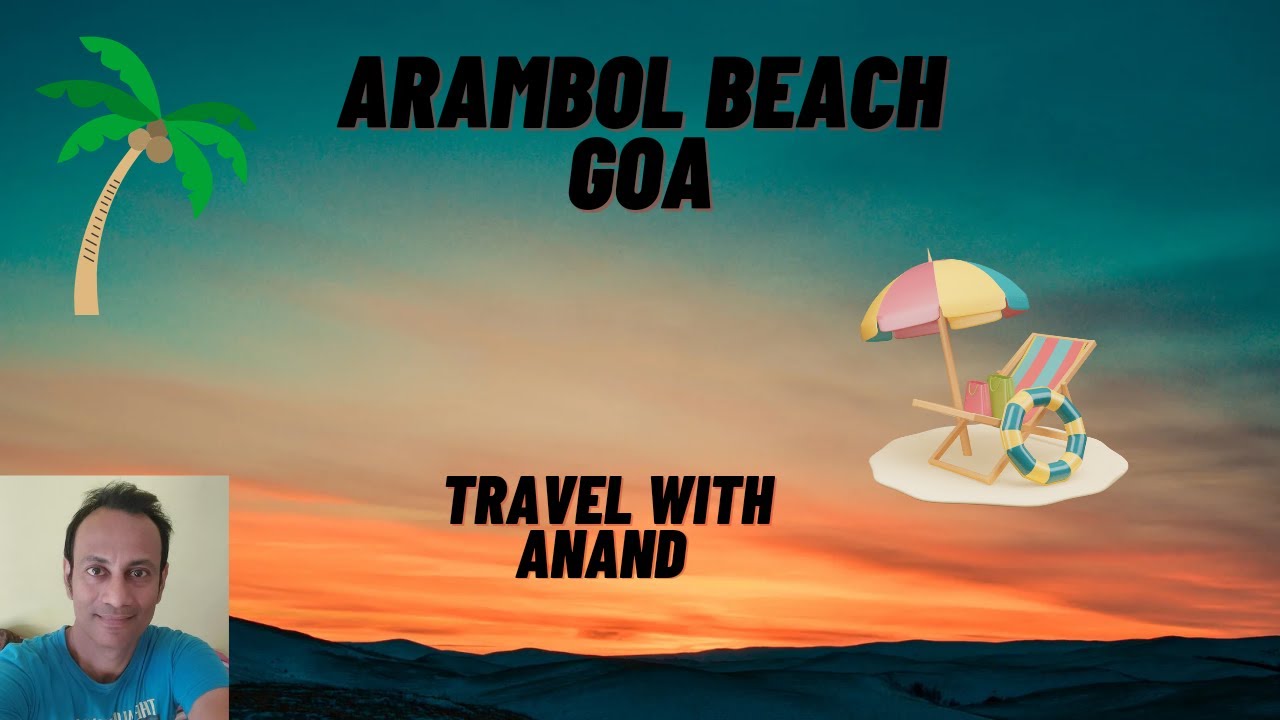 @travelwithanand7881    Most Favorite Beach in Goa | Travel With Anand | Beaches Of Arambol Goa