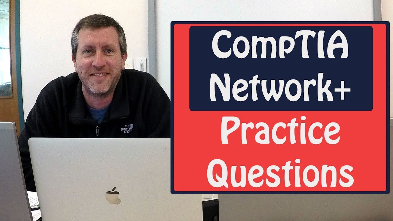 CompTIA Network+ Practice Questions N10-007