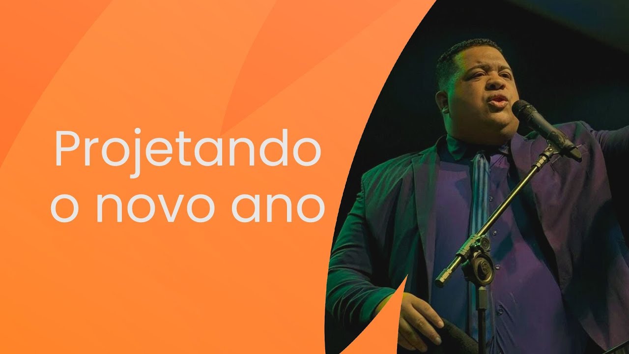 Pastor Arthur Gadelha // Projetando o novo ano