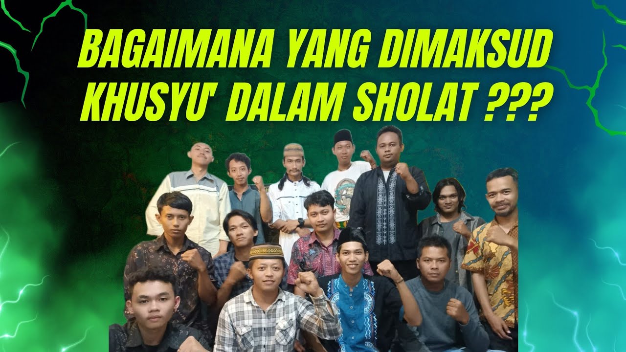 SHOLAT ITU APA ❓ KHUSYU' ITU APA ❓ BAGAIMANA PRAKTIK TERMUDAHNYA ❓