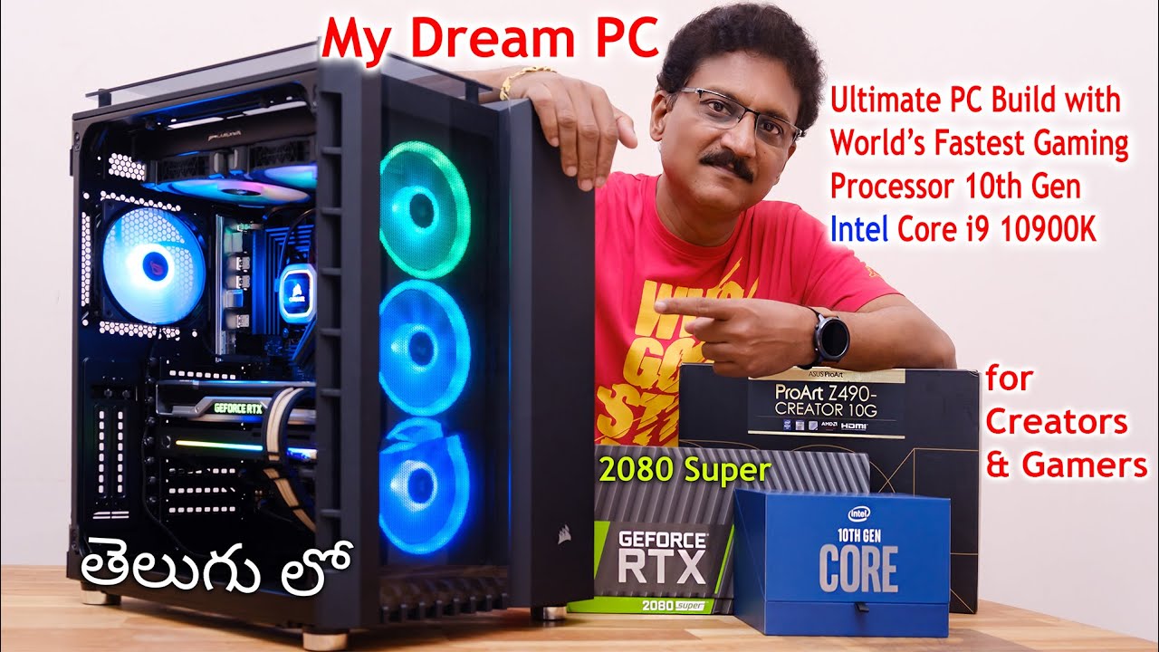 My Ultimate Dream PC with Intel i9 10900K Nvidia RTX2080 Super & 32GB RAM in Telugu... 🤯🔥🔥