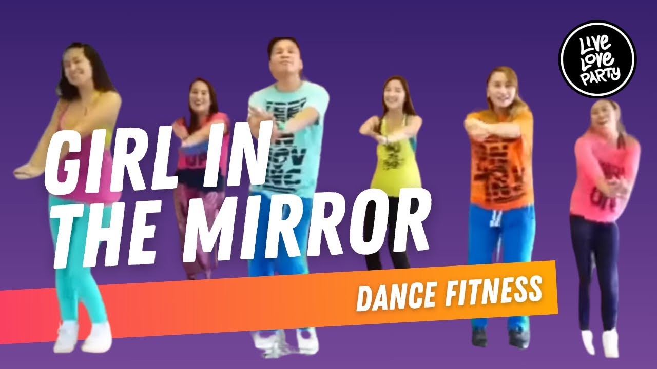 Girl In The Mirror | Live Love Party™ | Dance Fitness