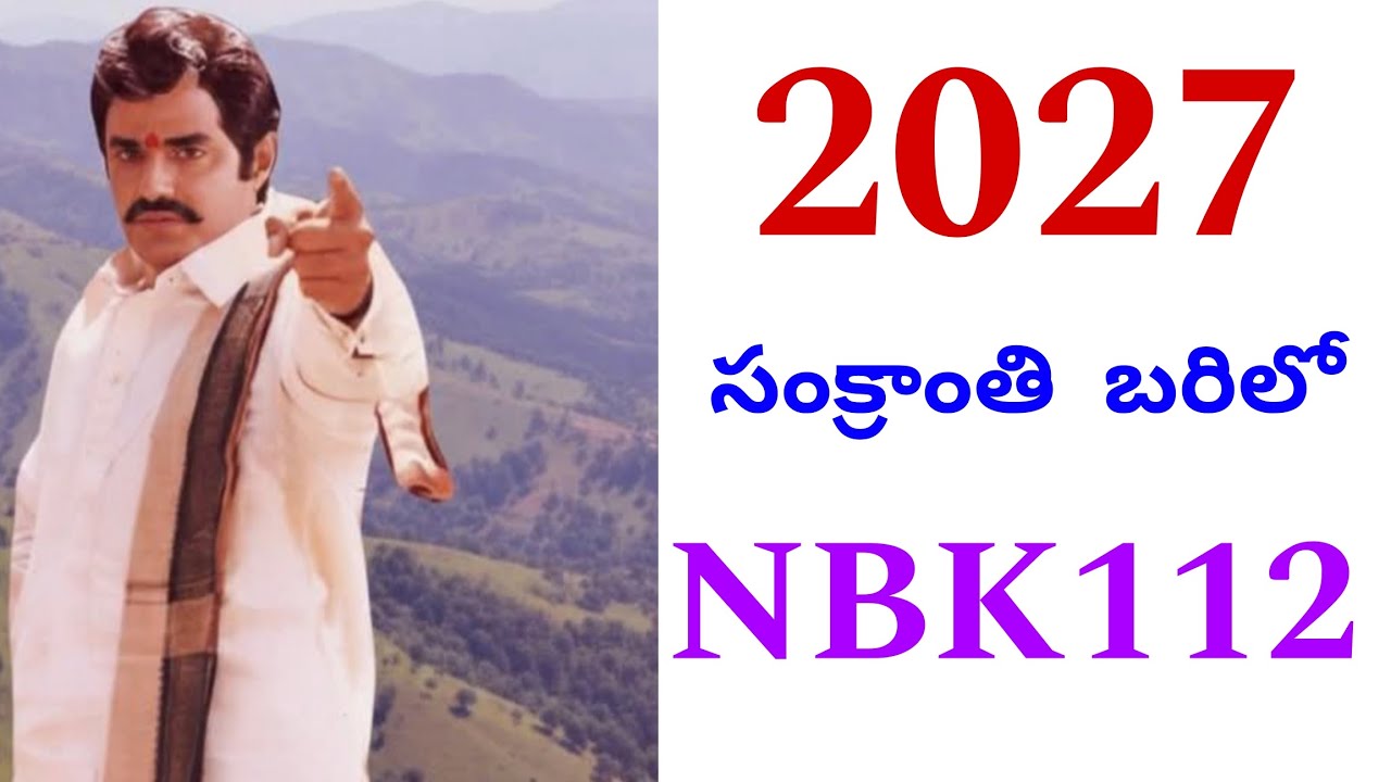 NBK112 MOIVE LOCKED 2027 SANKRANTHI💥