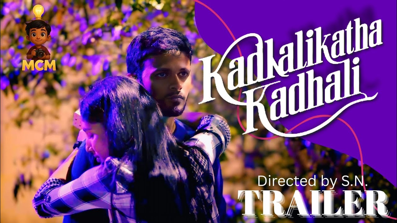 KADHALIKATHA KADHALI | MCM | TRAILER 