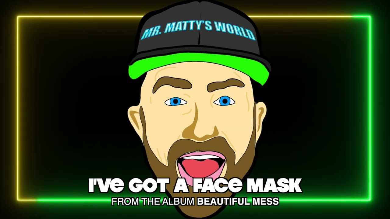 Mr. Matty's World • I've Got A Face Mask • Songs For Kids