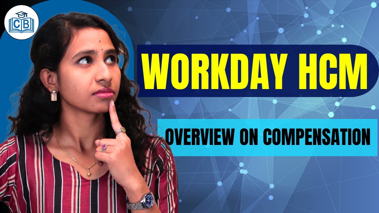 Compensation in Workday HCM | Workday HCM Compensation | Workday HCM Tutorial | CyberBrainer
