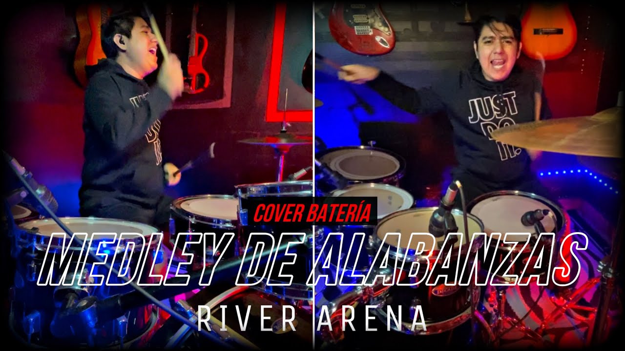 Medley De Alabanzas | River Arena | Cover Batería | 🥁🔥🎧