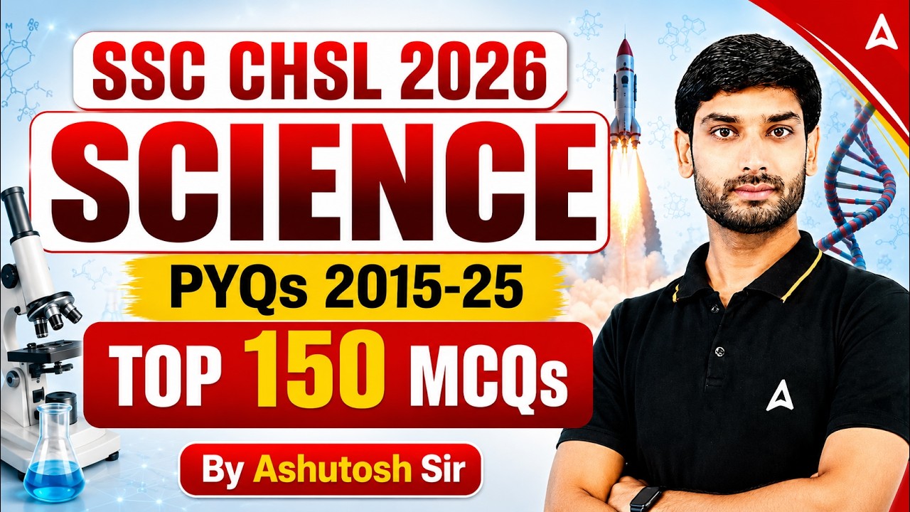 SSC CHSL 2026 | SSC CHSL Science Top 150 MCQs (2015-2025) | SSC CHSL GK GS Classes By Ashutosh Sir