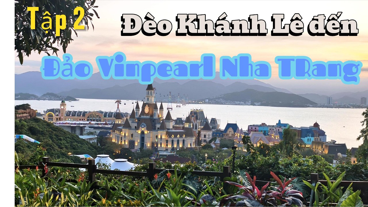 Đèo Khánh Lê đến Đảo Vipearl Nha Trang