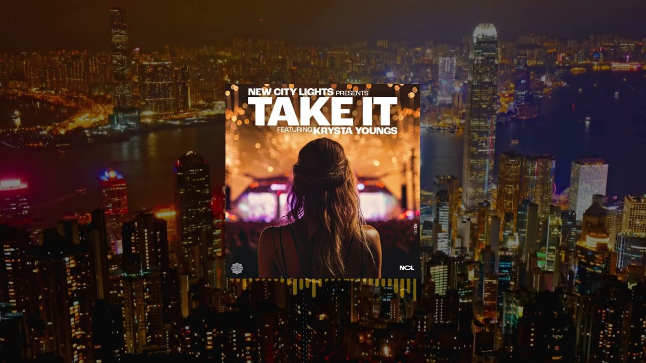 New City Lights - Take It (feat. Krysta Youngs) (Official Audio) [Global League Release]