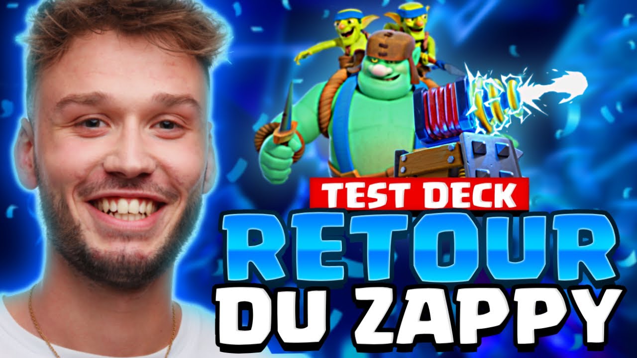 LE MEILLEUR DECK ZAPPY DE CLASH ROYALE !?