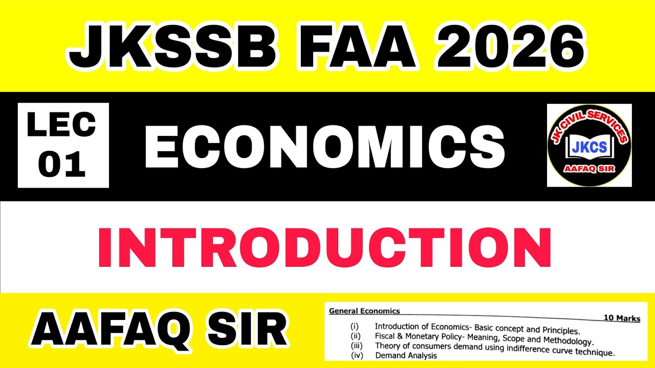 JKSSB FAA (LEC 01) ECONOMICS by AAFAQ SIR - INTRODUCTION TO ECONOMICS - BASIC CONCEPT 