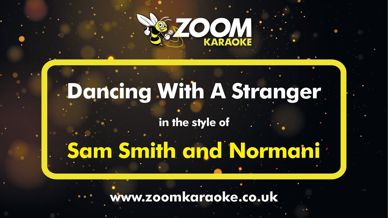 Sam Smith and Normani - Dancing With A Stranger - Karaoke Version from Zoom Karaoke