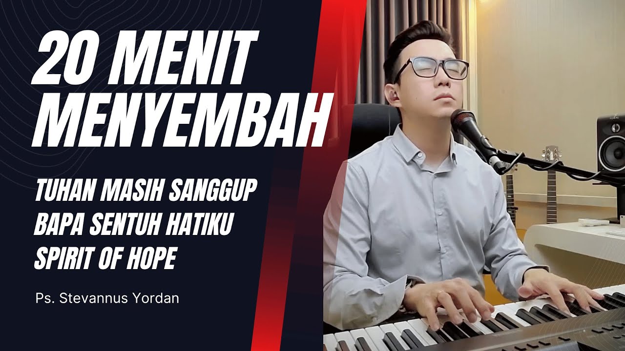 Bapa Sentuh Hatiku, Spirit of Hope - Ps. Stevannus Yordan ft Michael Adam