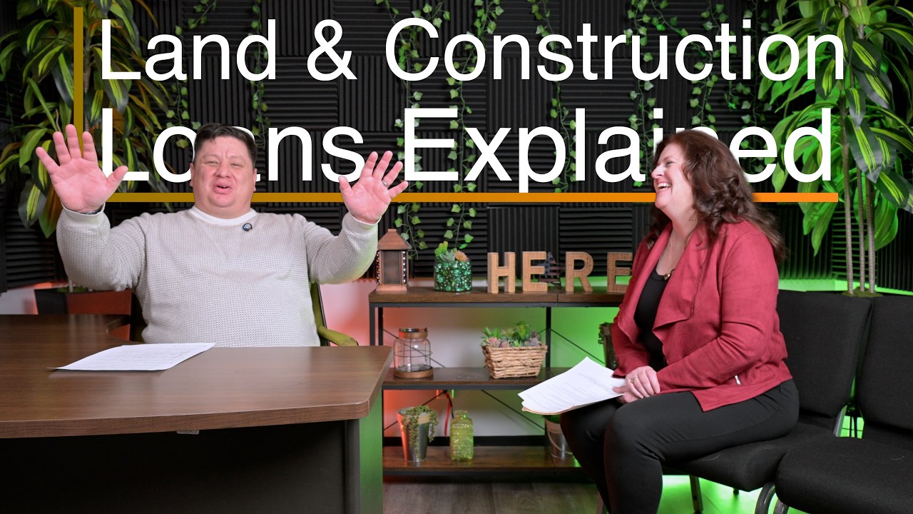Land Loans & Construction-to-Permanent Loans Explained: Realtor® + Loan Officer