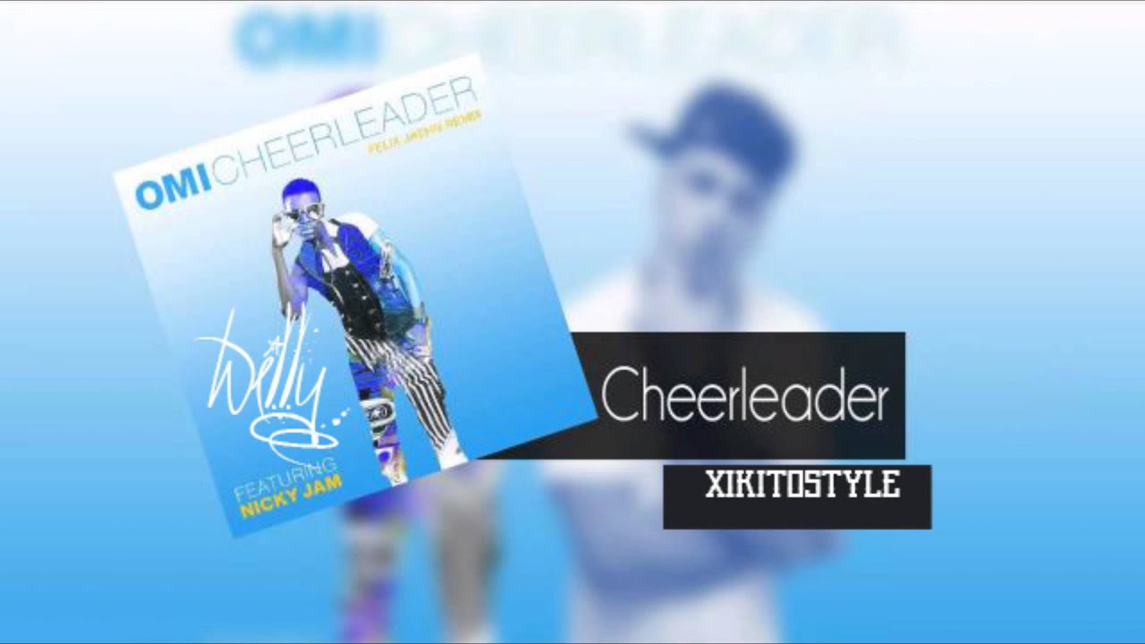 Nicky Jam Ft OMI _ Cheerleader  (..ReMiX..) 2015