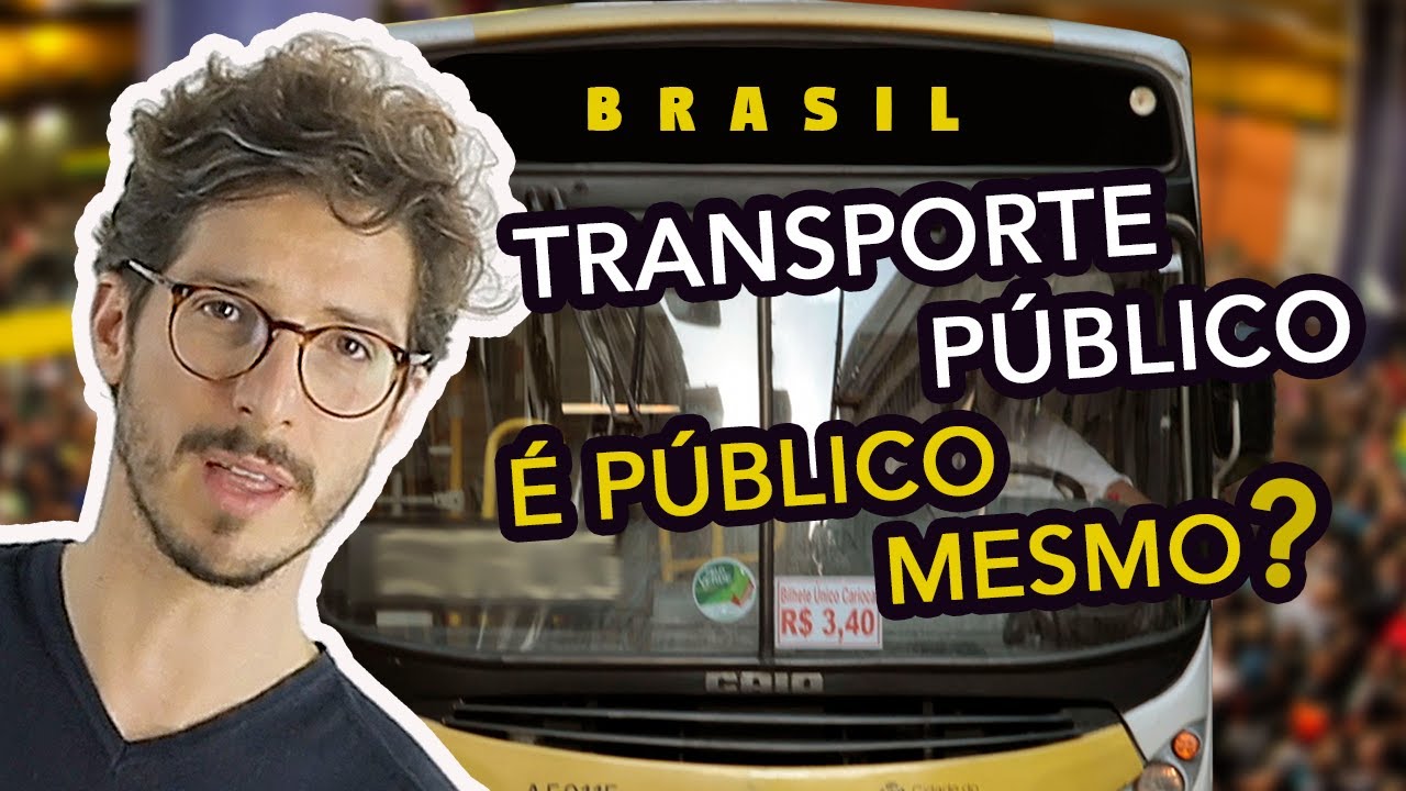 O TRANSPORTE PÚBLICO É PÚBLICO? | MANUAL DO BRASIL