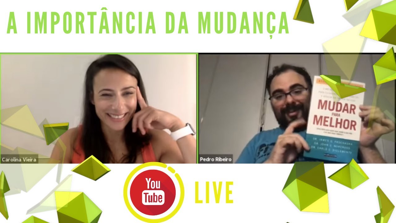 A Importância da Mudança | Carolina NOW